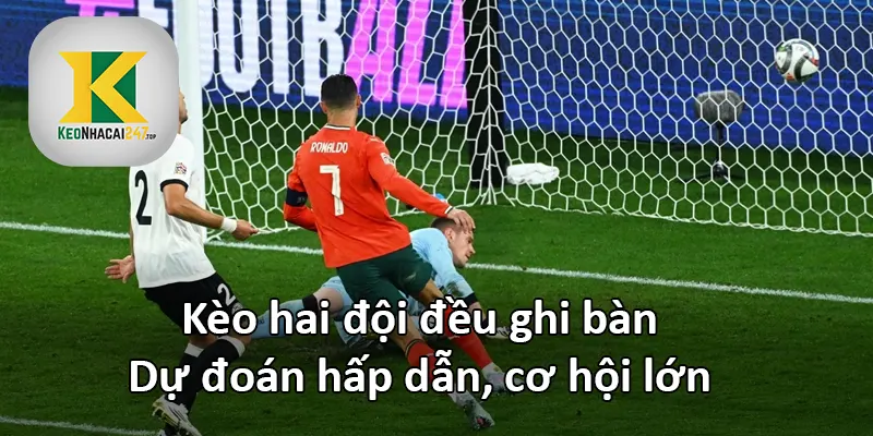 Kèo hai đội đều ghi bàn